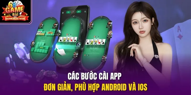 Các bước cài app đơn giản, phù hợp Android và iOS
